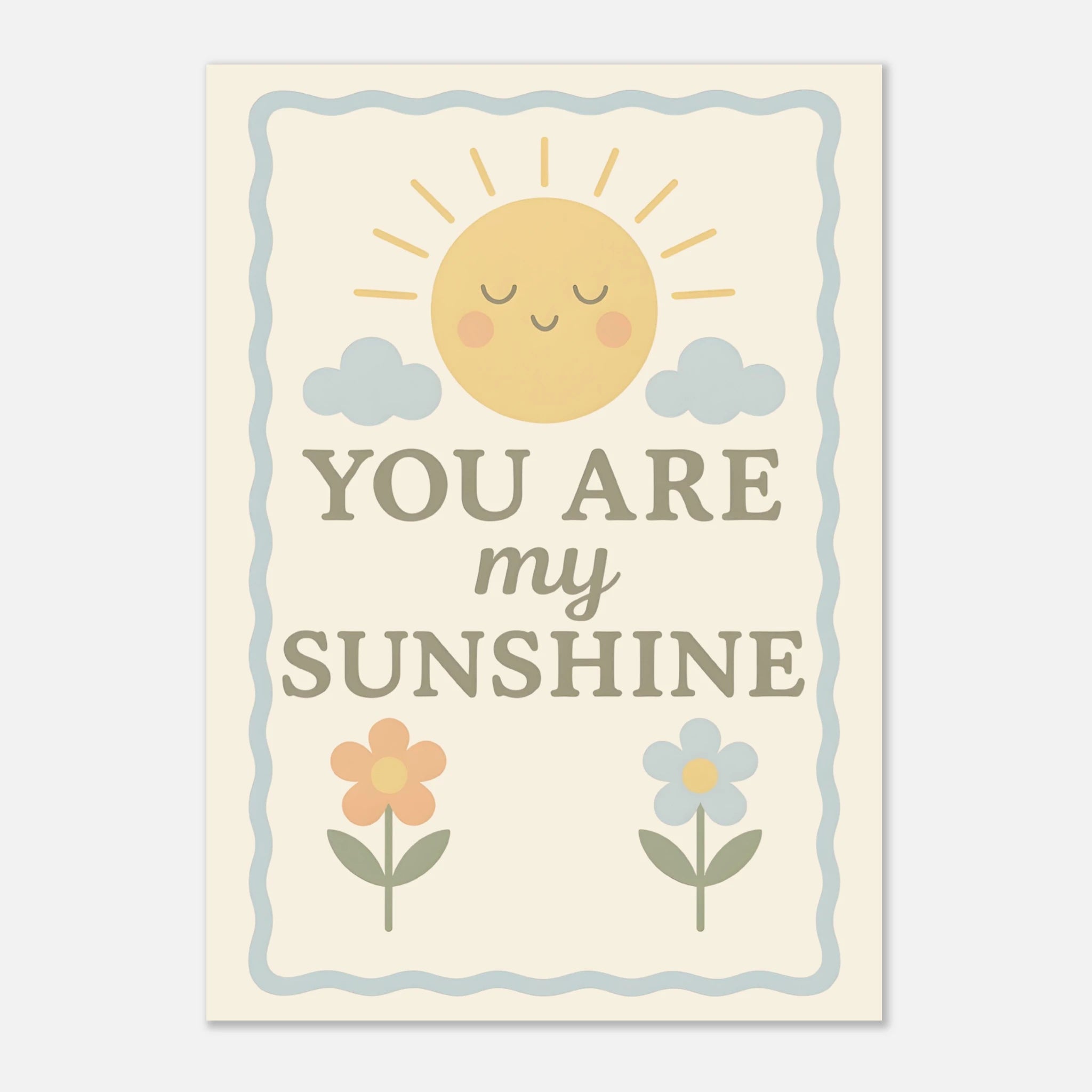 You Are My Sunshine Sun and Flower Pastel Nursery Wall Art, Nursery Poster, Nursery Art Decor - Neutral Print Baby Girl or Baby Boy Room A1 (59.4 x 84.1 cm)