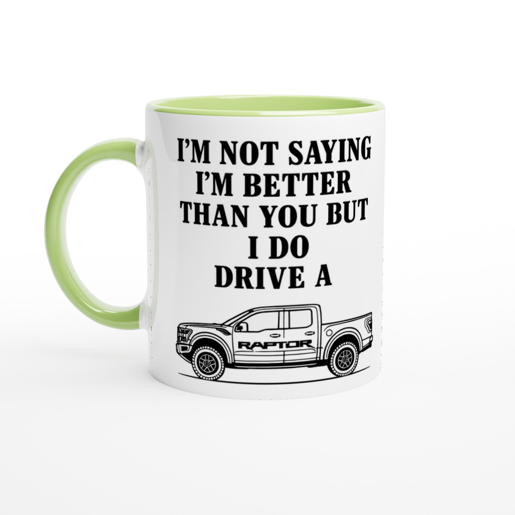 Funny Ford Raptor Mug - 11oz Bold Statement Coffee Cup Gift Ceramic Green
