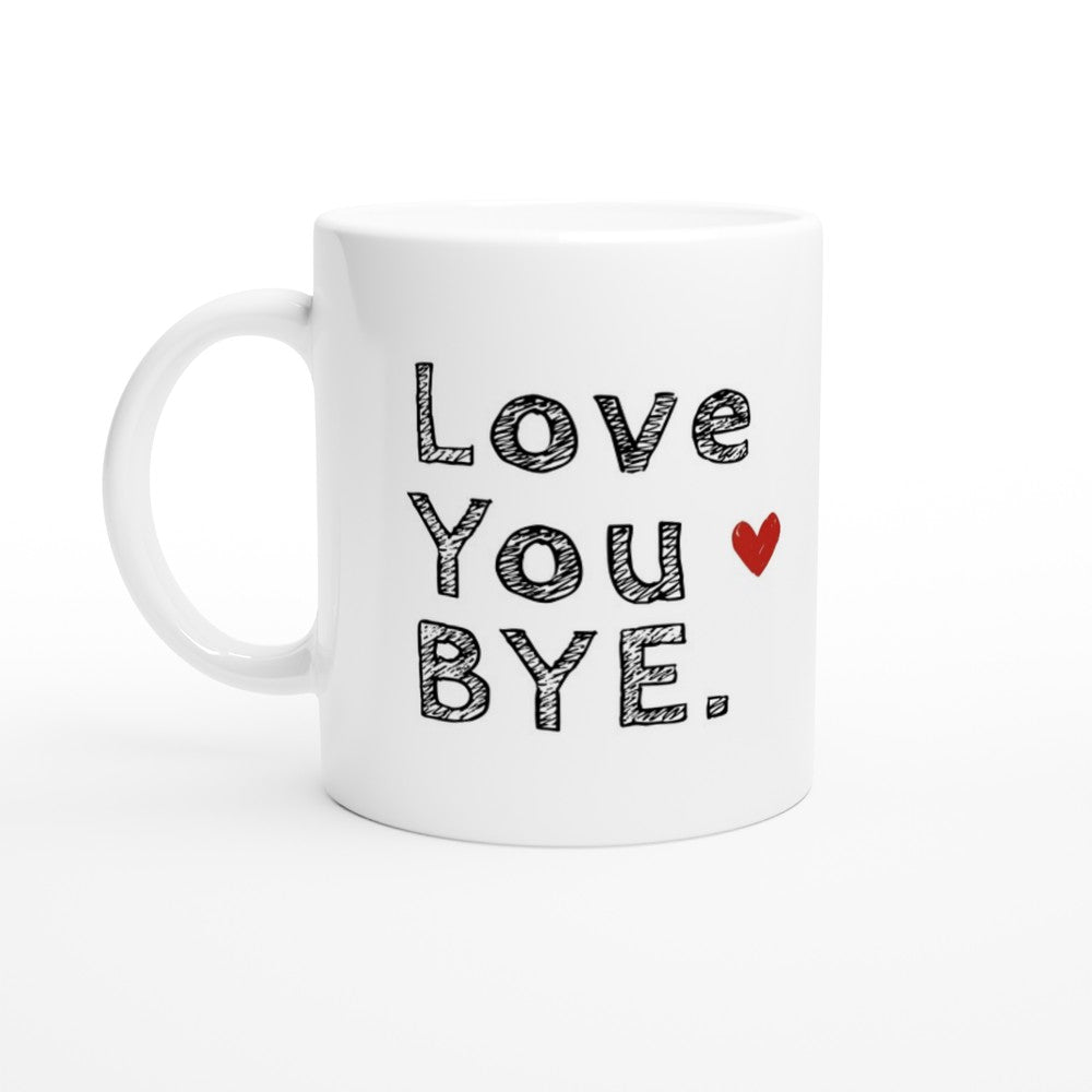 Funny Love Mug - &