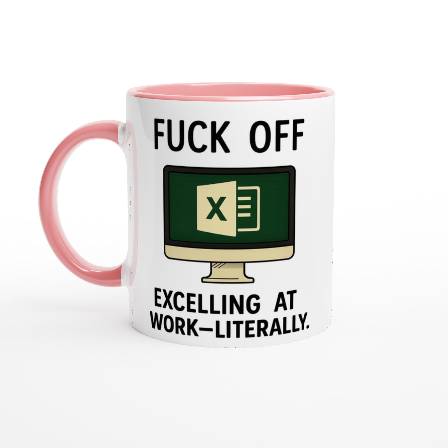 F*ck Off - Excelling at Work - Literally. Mug – Excel Spreadsheet Gift, Office Humor, 11oz, Funny Accountant, PM or Data Analyst Coffee Cup Ceramic Pink