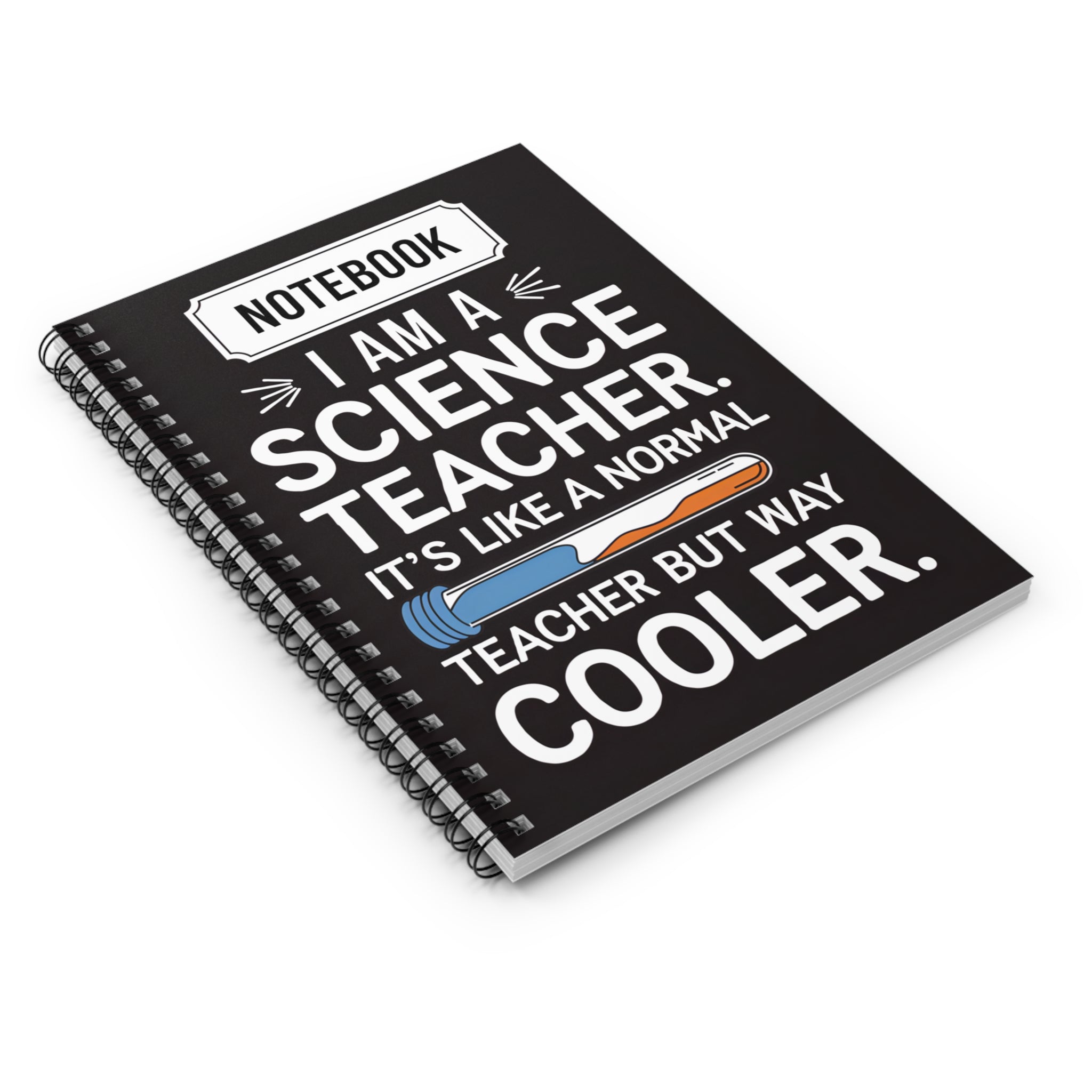 Cool Science Teacher Spiral Notebook - Perfect Gift for Educators, Journal, Student Supplies, Back to School, Teacher Appreciation