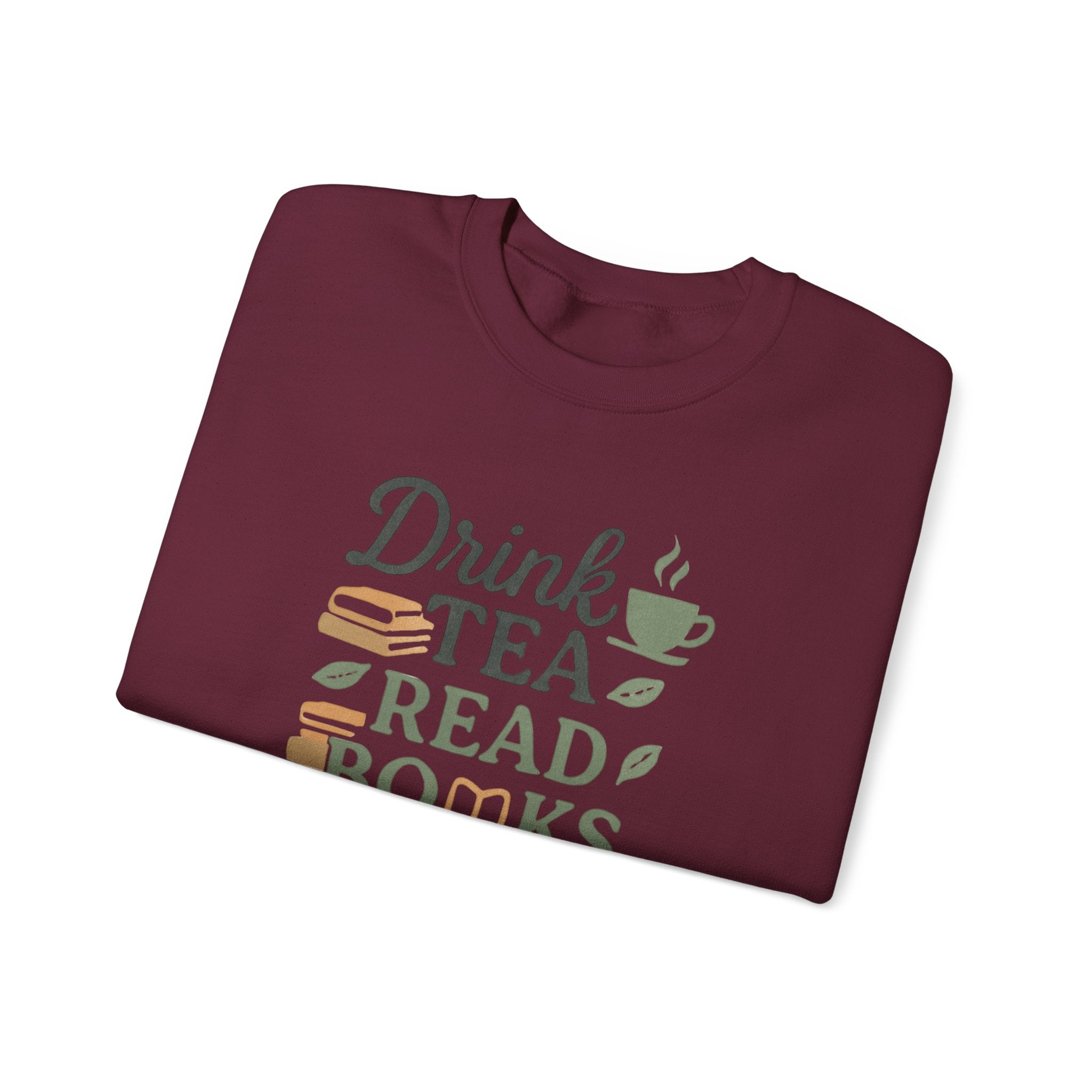 Drink Tea Read Books Be Happy Sweatshirt - Cozy Book Lover&