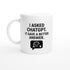 Funny ChatGPT Mug - AI Job Replacement Gift - Perfect Employee Leaving Mug Ceramic White