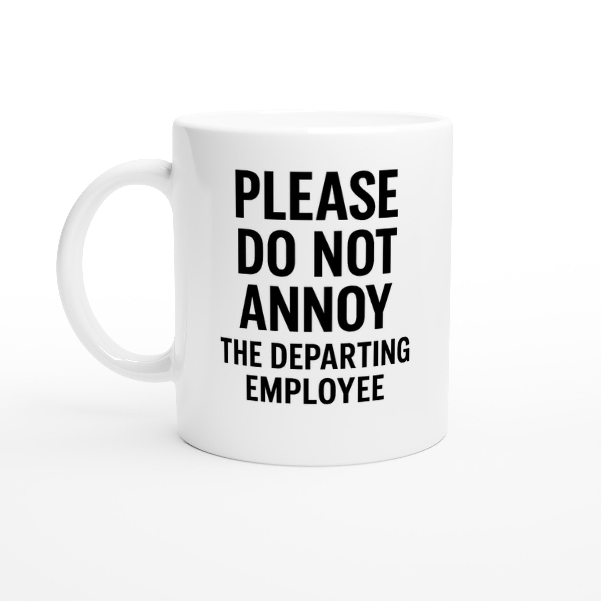 Funny Employee Mug - Please Do Not Annoy - Perfect Gift for Coworkers! Ceramic White