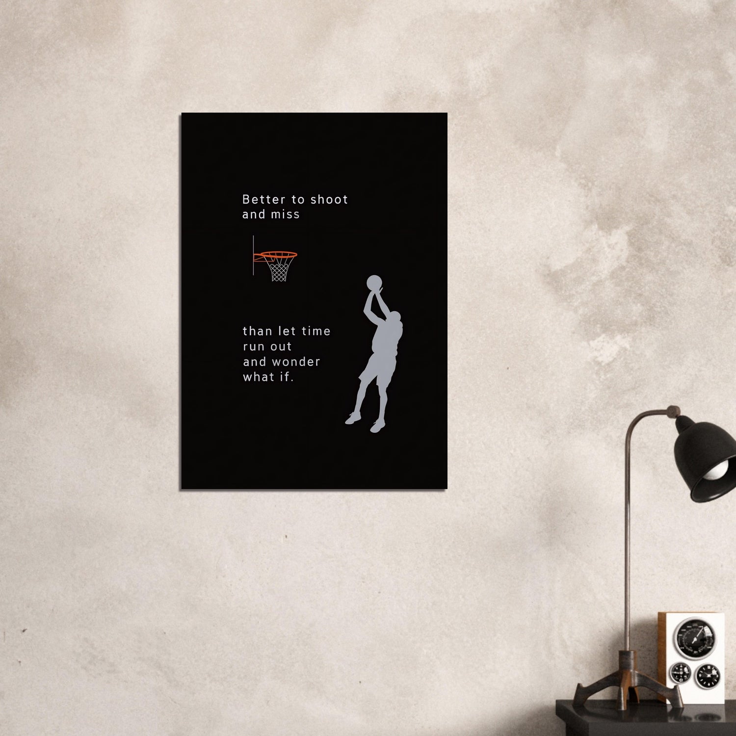 Better to Shoot and Miss than let time run out - Motivational Basketball Poster - Inspiring Wall Art A1 (59.4 x 84.1 cm)