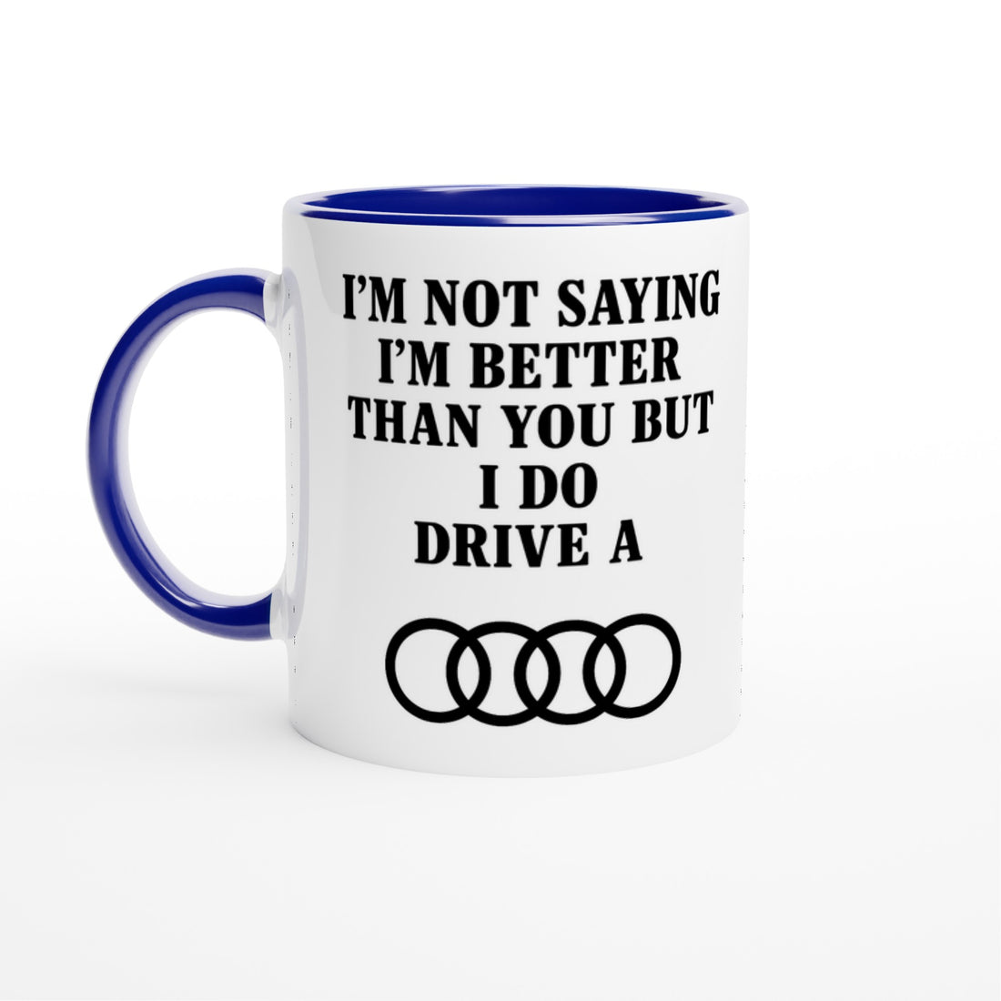 Funny Audi Mug - 11oz Car Driver Gift, Bold Statement Coffee Cup in multiple colors Ceramic Blue