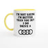 Funny Audi Mug - 11oz Car Driver Gift, Bold Statement Coffee Cup in multiple colors Ceramic Yellow