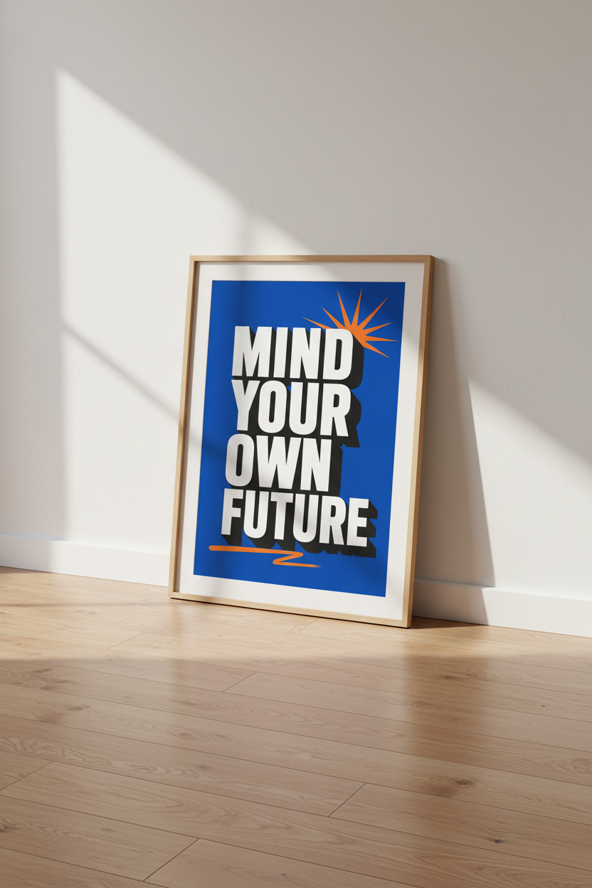 Mind Your Own Future Art | Retro Typographic Blue Wall Decor, Home Office Poster
