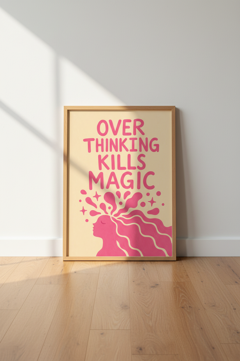 Preppy Pink Quote Print | Overthinking Kills Magic Poster | Mental Health Bedroom Decor