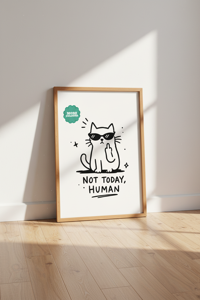 Not Today Human Cat Wall Art Print | Funny Office Decor | Minimalist Sassy Poster