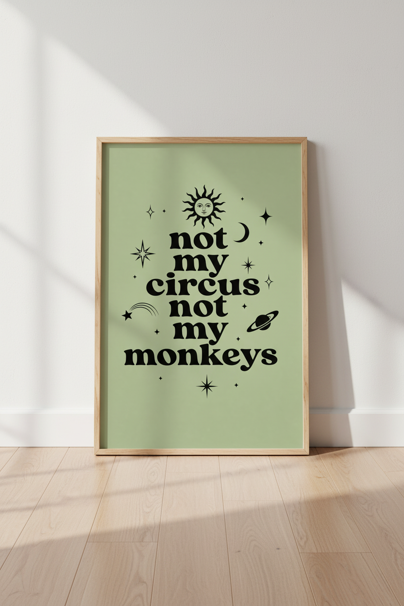 Not My Circus Not My Monkeys Wall Art | Sage Green Celestial Poster | Retro Dorm Decor