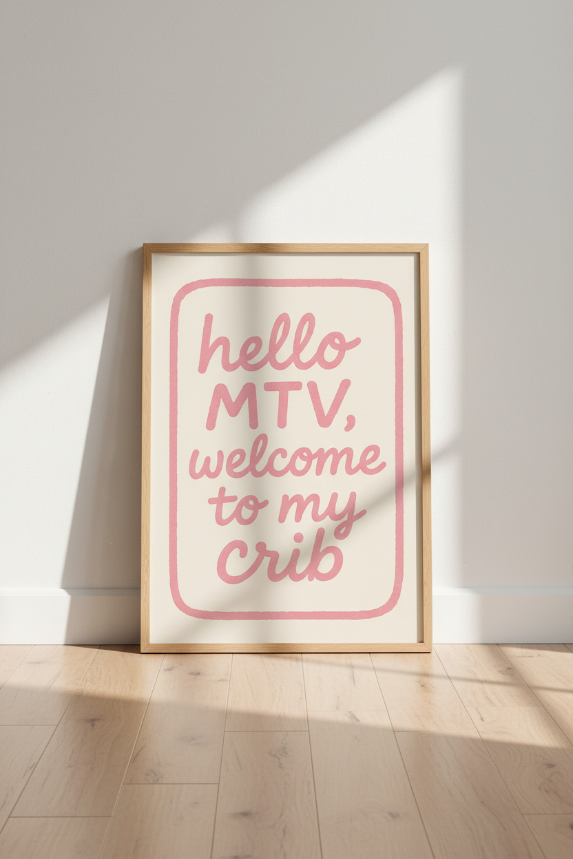 Retro MTV Cribs Quote Framed Wall Art Print | Fun Living Room Decor | Pink Aesthetic Poster | Ready to Hang Framed Art
