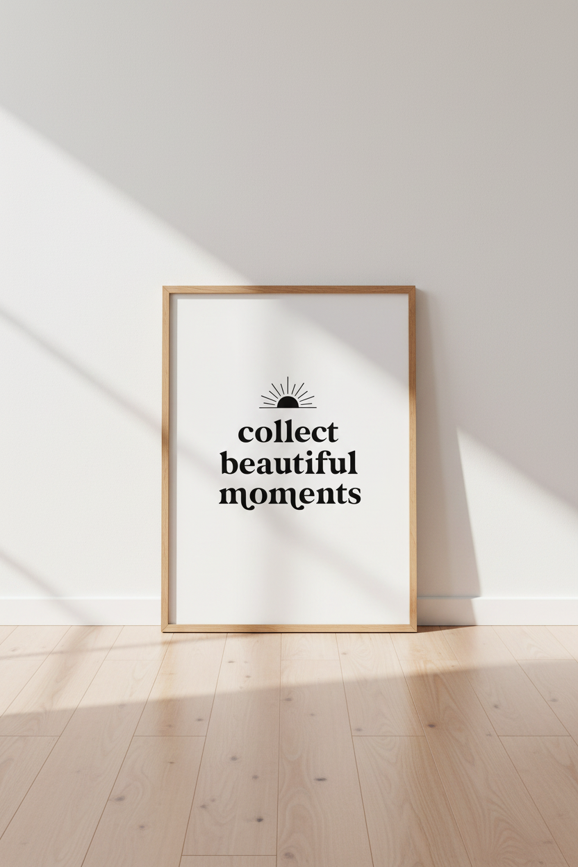 Collect Beautiful Moments | Minimalist Boho Print, Living Room Decor