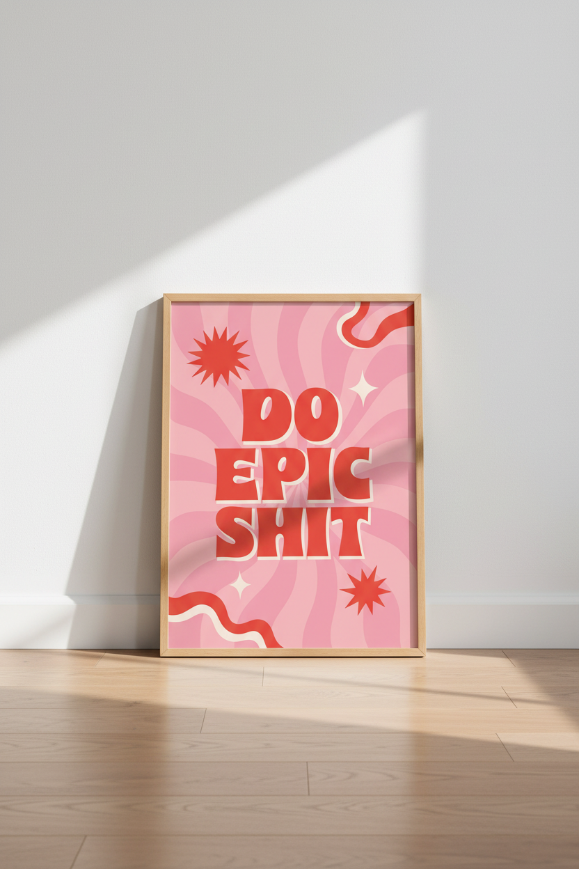 Do Epic Shit Quote Wall Art | Pink Retro Poster | Trendy Dorm & Office Decor