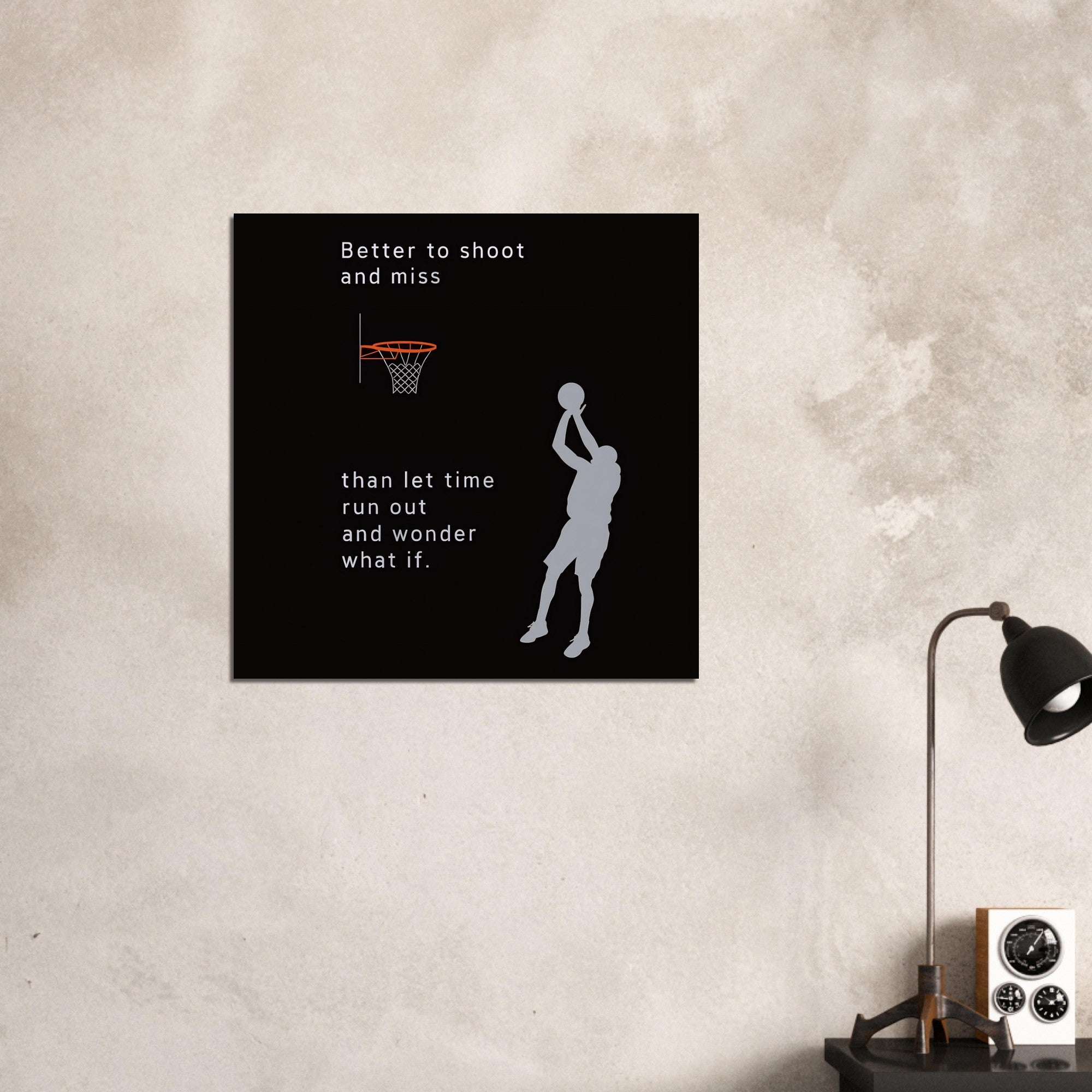 Better to Shoot and Miss than let time run out - Motivational Basketball Poster - Inspiring Wall Art 70x70 cm 28x28″