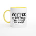 Coffee, My Hot Friend Mug - Fun Gift for Coffee Lovers - Dishwasher Safe Ceramic 11oz Ceramic Yellow