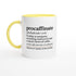 Procaffinate Mug - Funny Coffee Cup - Ceramic 11oz for Coffee Lovers - Gift for Caffeine Addicts Ceramic Yellow
