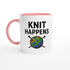 Knit Happens Mug - Perfect Gift for Knitters - Ceramic Coffee Cup for Hobby Lovers Ceramic Pink
