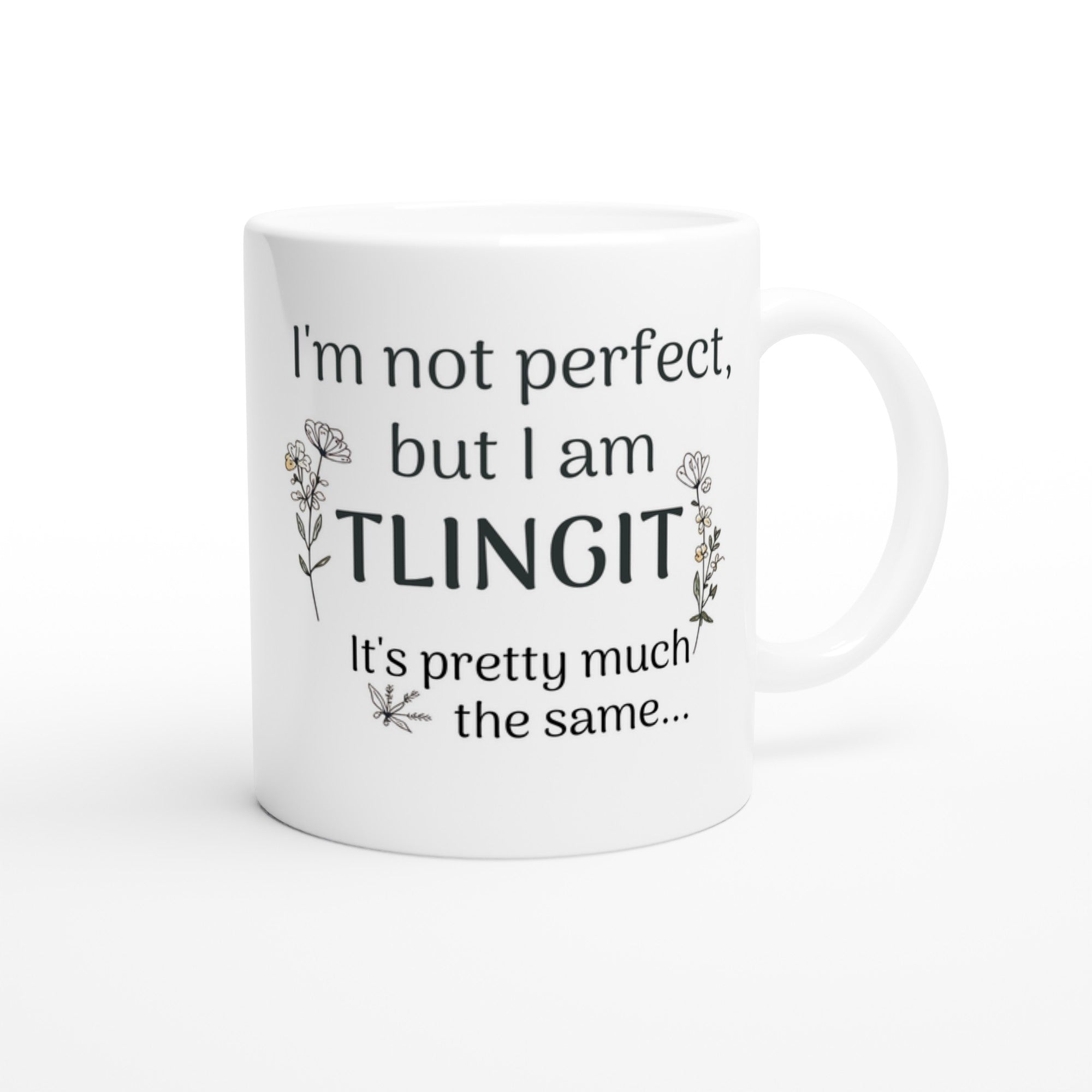 Proud Tlingit First Nations Mug | 11oz Coffee Cup | Native Community Lover Gift Ceramic White