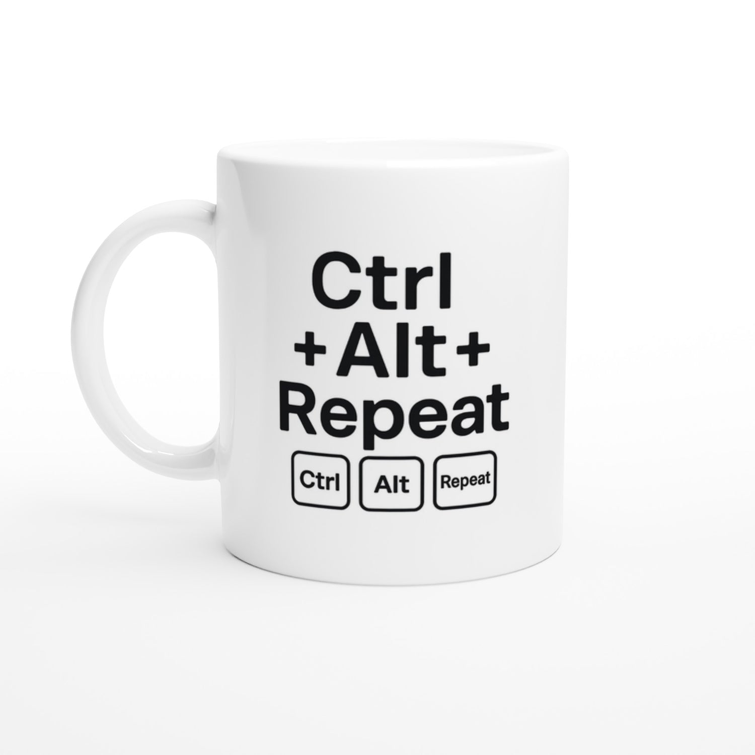 CTRL + ALT + REPEAT Mug - Funny Gift for Tech Lovers - Ceramic Coffee Cup Ceramic White