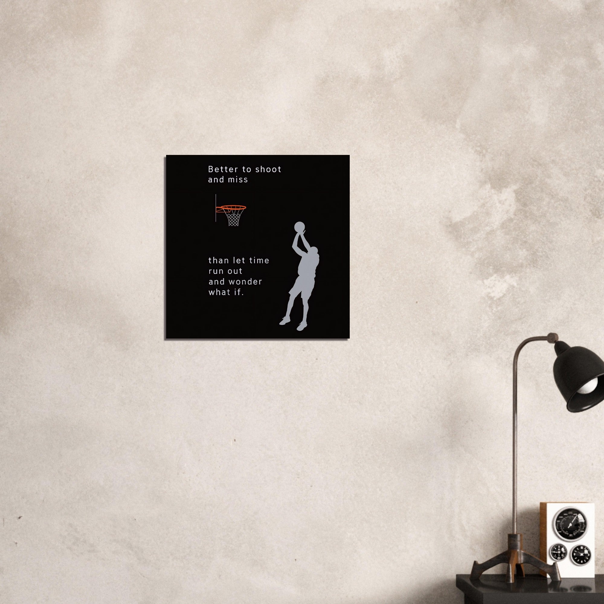 Better to Shoot and Miss than let time run out - Motivational Basketball Poster - Inspiring Wall Art 50x50 cm 20x20″