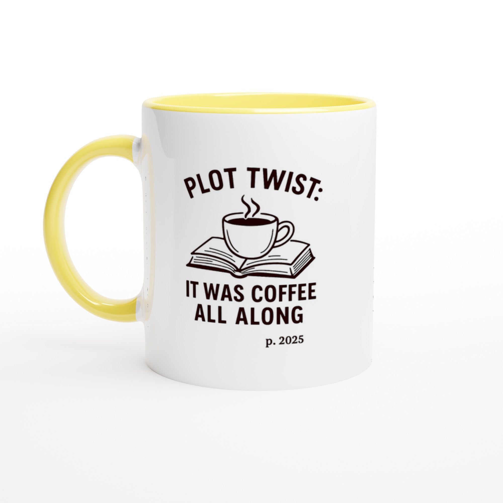 Plot Twist: It was Coffee All Along Mug - Perfect Gift for Readers & Book Lovers Ceramic Yellow