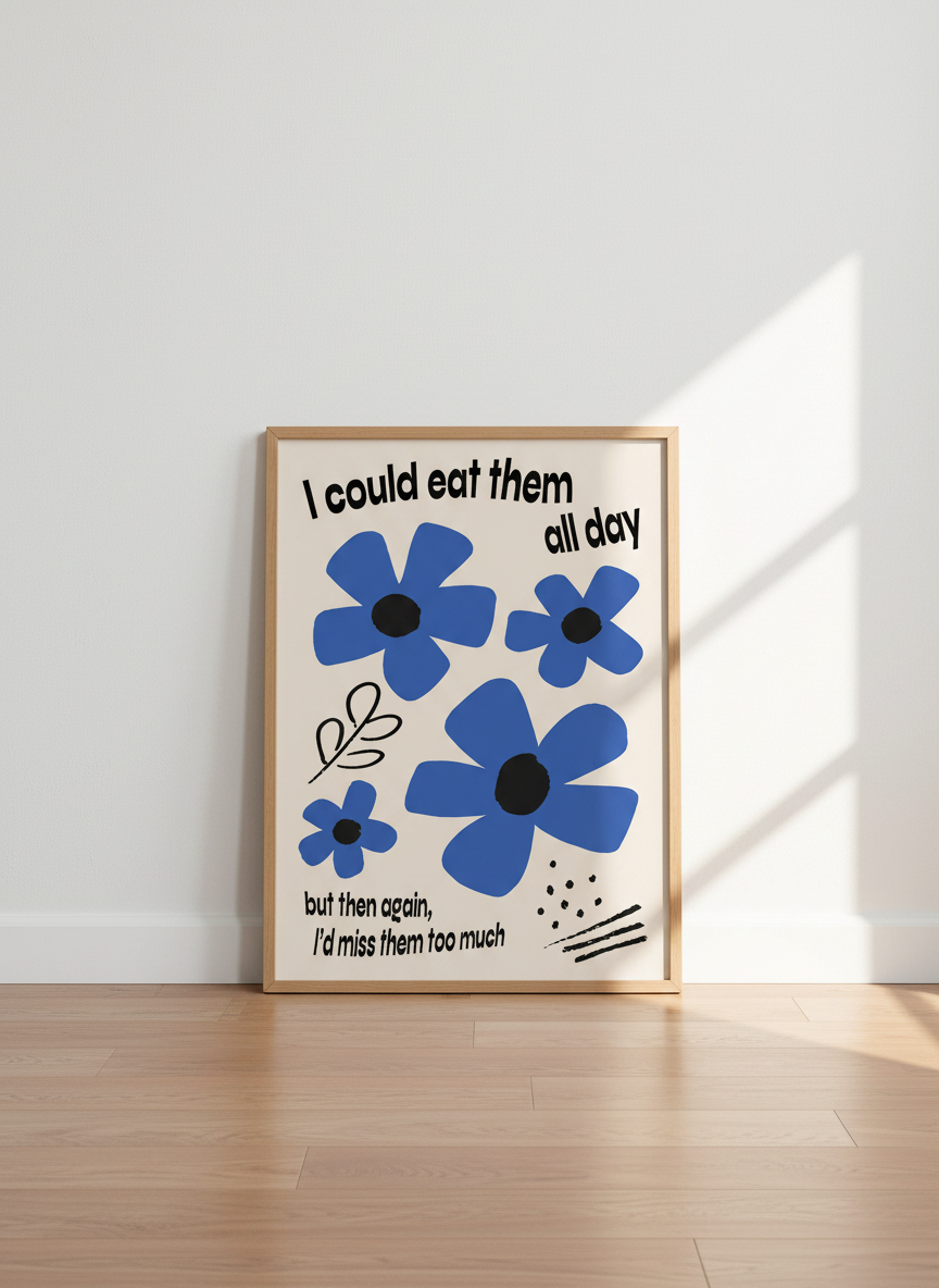 Blue Flower Abstract Quote Wall Art Print | Funny Kitchen Decor | Bold Floral Poster