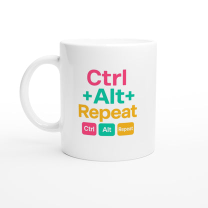 CTRL + ALT + REPEAT Bold Mug - Funny Gift for Tech Lovers - Ceramic Coffee Cup Ceramic White