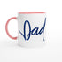 Dad Mug - Blue Brush Script Mug with Heart – Elegant Blue Calligraphy 11oz Coffee Cup – Father’s Day or Birthday Gift for Dad Ceramic Pink