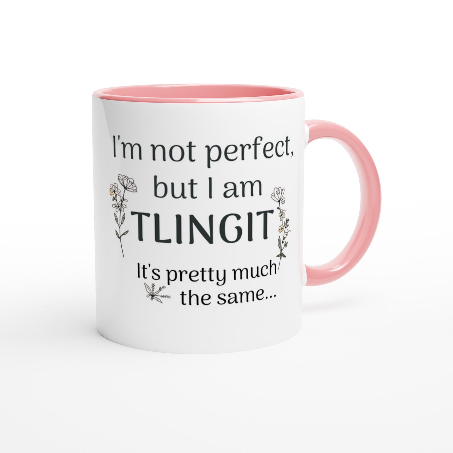 Proud Tlingit First Nations Mug | 11oz Coffee Cup | Native Community Lover Gift Ceramic Pink