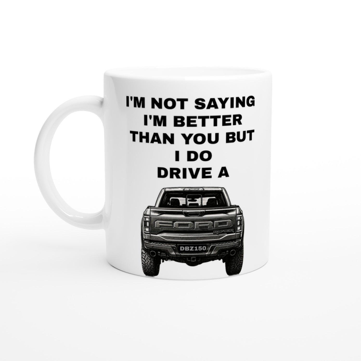 Funny Personalized Ford Raptor Mug - Custom Truck Lover Gift - 11oz Ceramic Coffee Cup Ceramic White