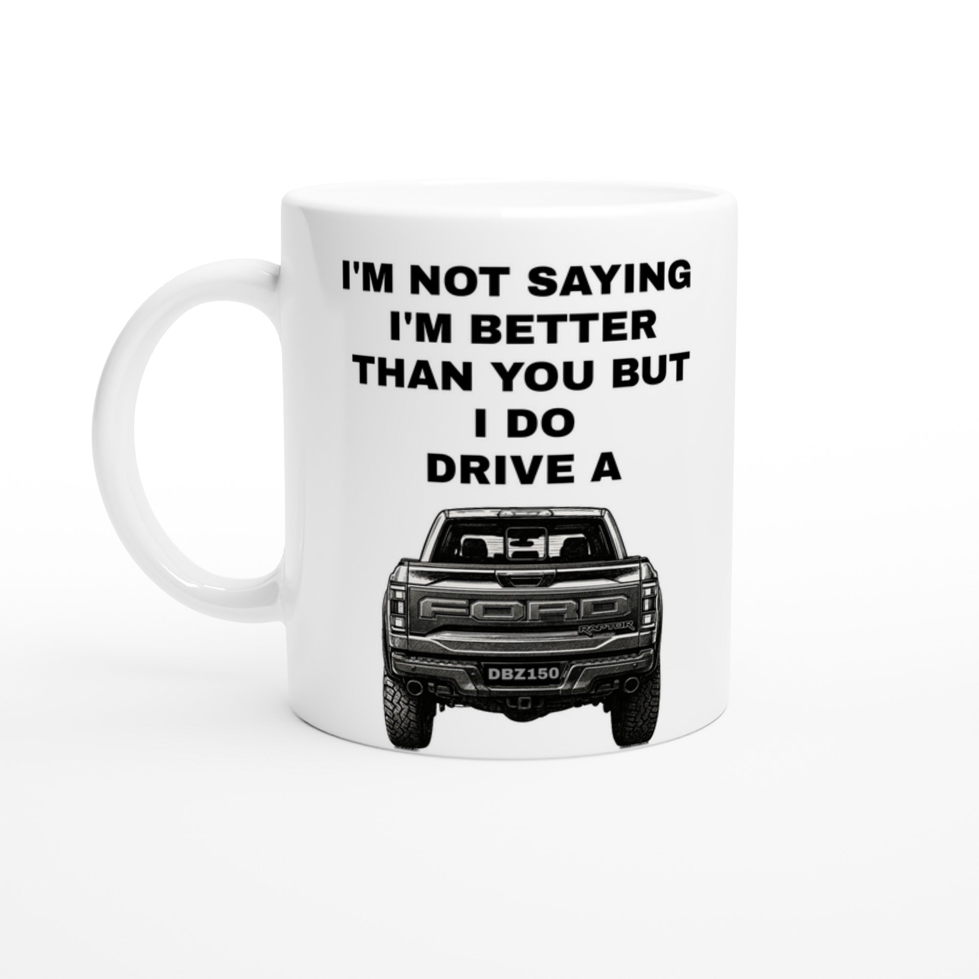 Funny Personalized Ford Raptor Mug - Custom Truck Lover Gift - 11oz Ceramic Coffee Cup Ceramic White