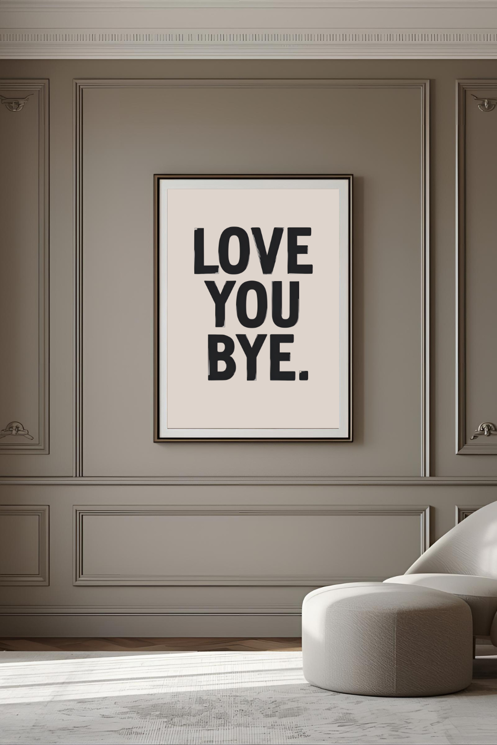 Love You Bye Typography Wall Art - Minimalist Quote Print 28x43 cm XL (11x17″) Beige