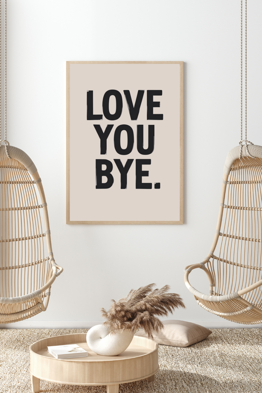 Love You Bye Typography Wall Art - Minimalist Quote Print