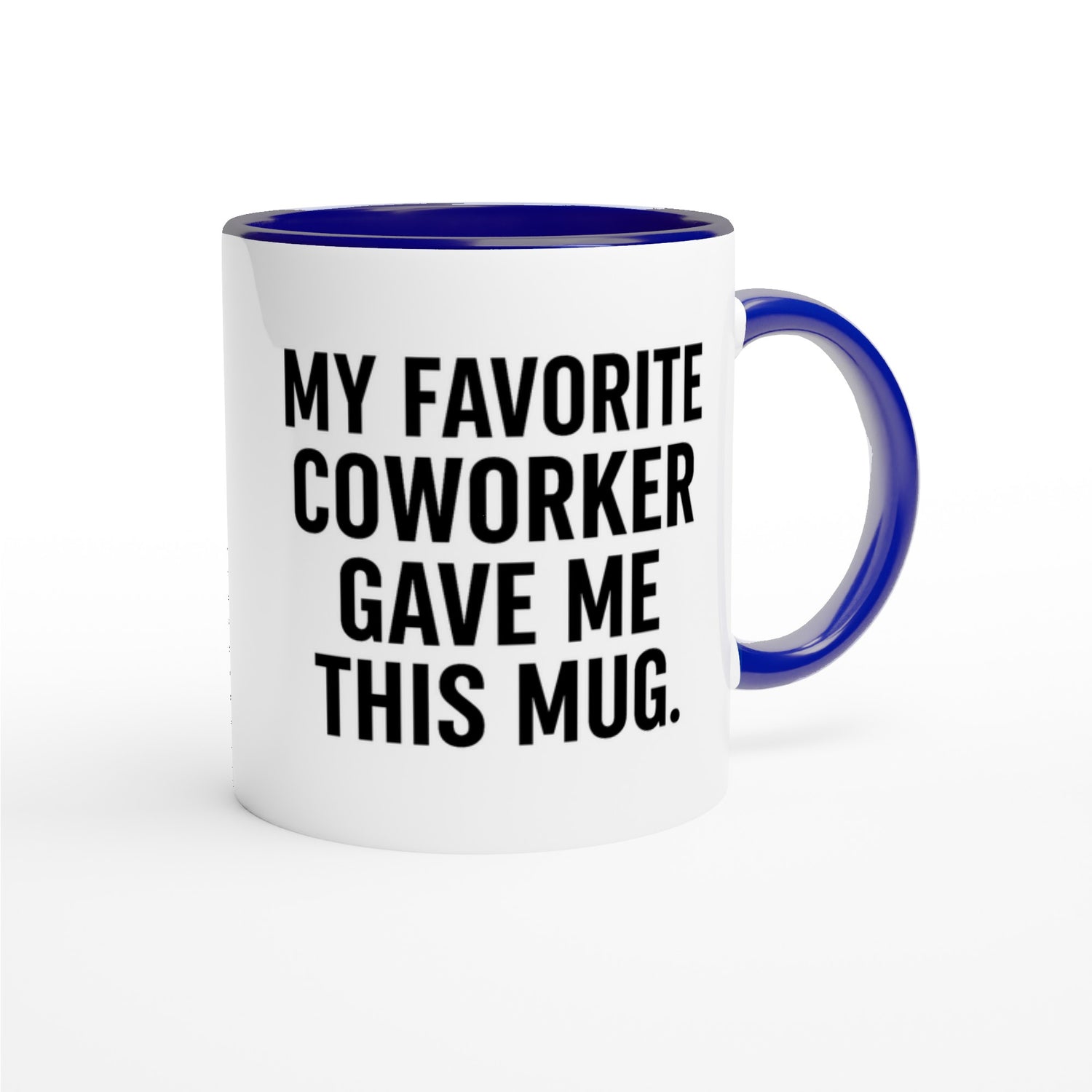 My Favorite Coworker Mug - Funny Gift for Office Friends - Ceramic 11oz Coffee Cup Ceramic Blue