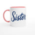 Sister Mug - Blue Brush Script Mug with Heart – Elegant Blue Calligraphy 11oz Coffee Cup – Gift for Sister, Birthday or Everyday Surprise Ceramic Pink