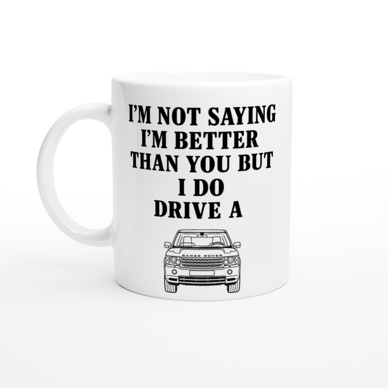 Funny Range Rover Mug – 11oz Luxury Car Driver Gift, Bold Statement Coffee Cup, Land Rover, Range Rover Lover Gift for Him or Her Ceramic White