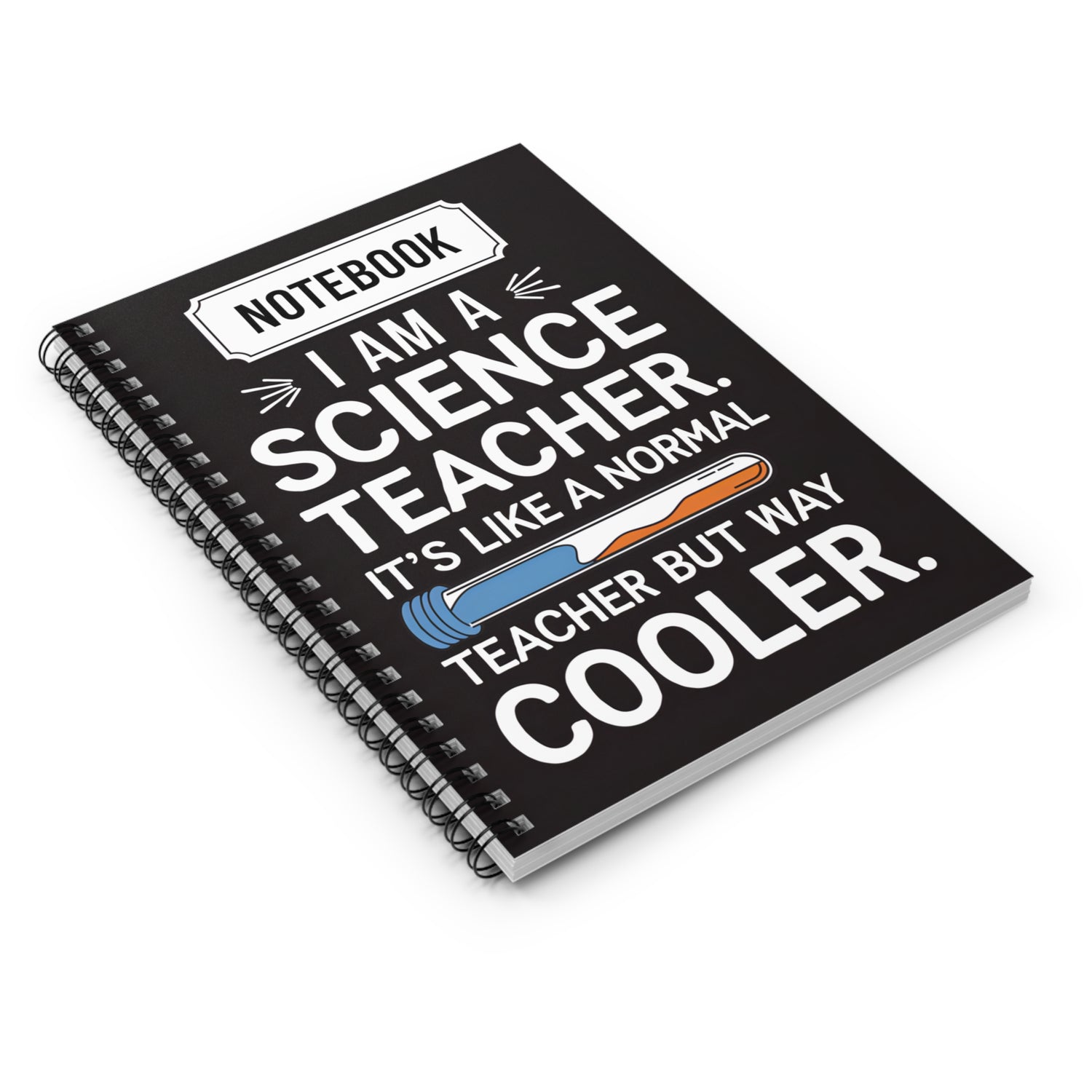 Cool Science Teacher Spiral Notebook - Perfect Gift for Educators, Journal, Student Supplies, Back to School, Teacher Appreciation