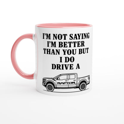 Funny Ford Raptor Mug - 11oz Bold Statement Coffee Cup Gift Ceramic Pink