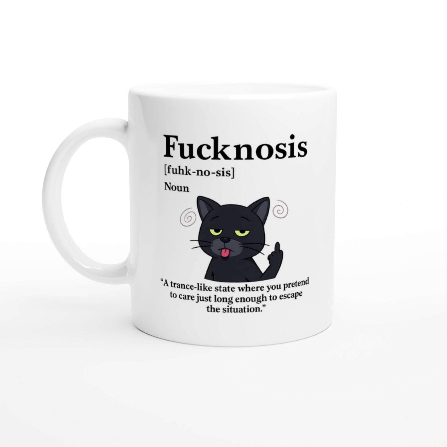 Funny F*cknosis Mug – Sarcastic Definition Coffee Cup with Dog, Cat, Bear, or Horse Design – 11oz Ceramic Humor Gift Ceramic White Black Cat