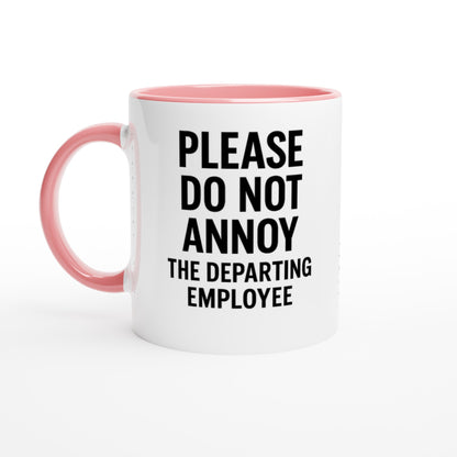 Funny Employee Mug - Please Do Not Annoy - Perfect Gift for Coworkers! Ceramic Pink