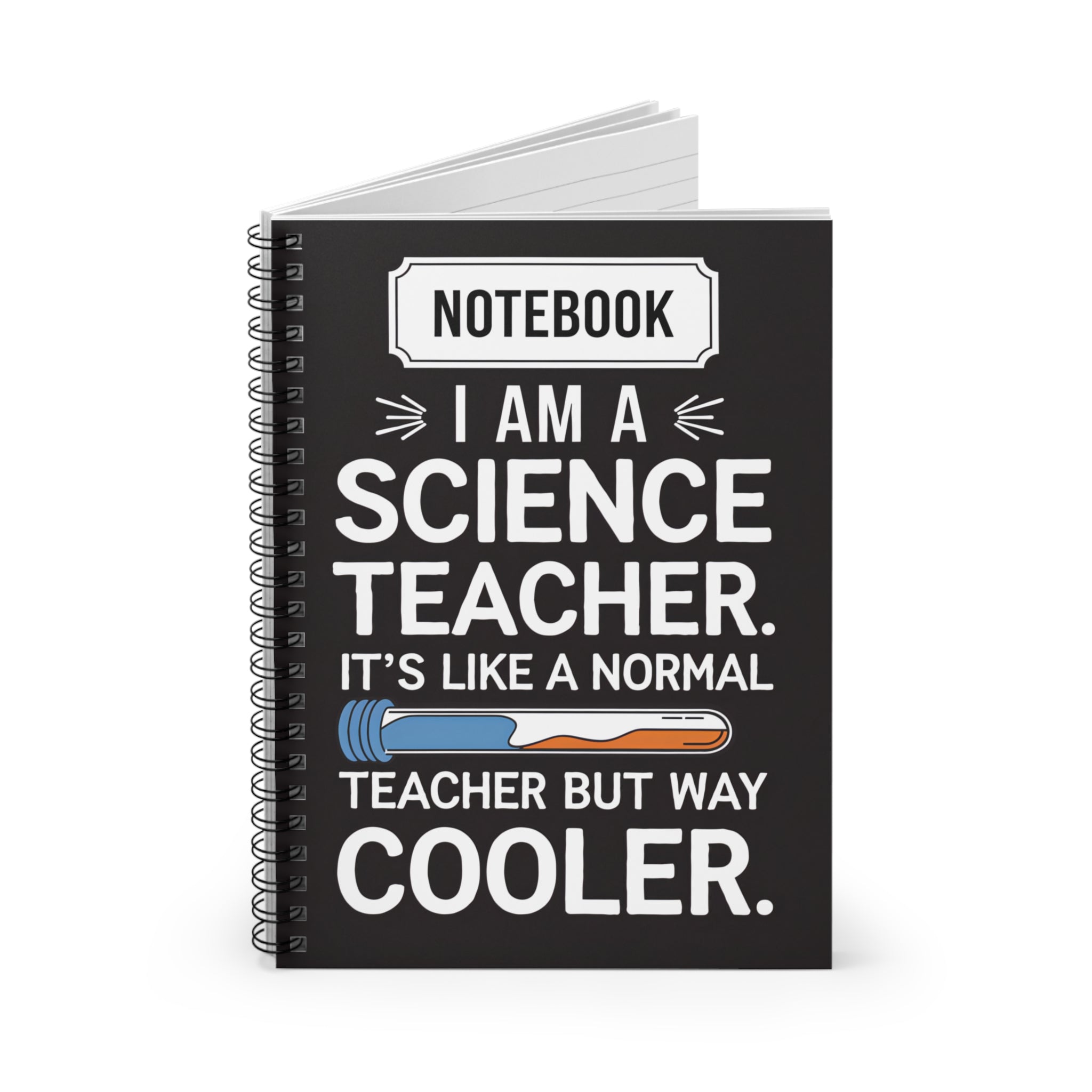 Cool Science Teacher Spiral Notebook - Perfect Gift for Educators, Journal, Student Supplies, Back to School, Teacher Appreciation