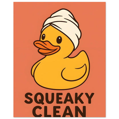 Squeaky Clean Poster - Fun Bathroom Art - Perfect for Home Decor 40x50 cm 16x20″ Orange