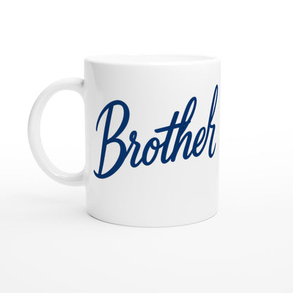 Brother Mug - Blue Brush Script Mug with Heart – Blue Calligraphy 11oz Coffee Cup – Gift for Brother, Birthday or Everyday Surprise Ceramic White