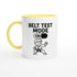 Karate Belt Test Mode On Mug - Perfect Gift for Karate Students & Practitioners Ceramic Yellow