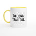 So Long, Traitors Mug - Funny Employee Leaving Gift - Ceramic Coffee Cup Ceramic Yellow
