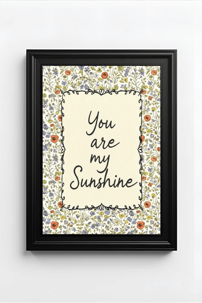 You Are My Sunshine: Wildflower Typography Nursery Print