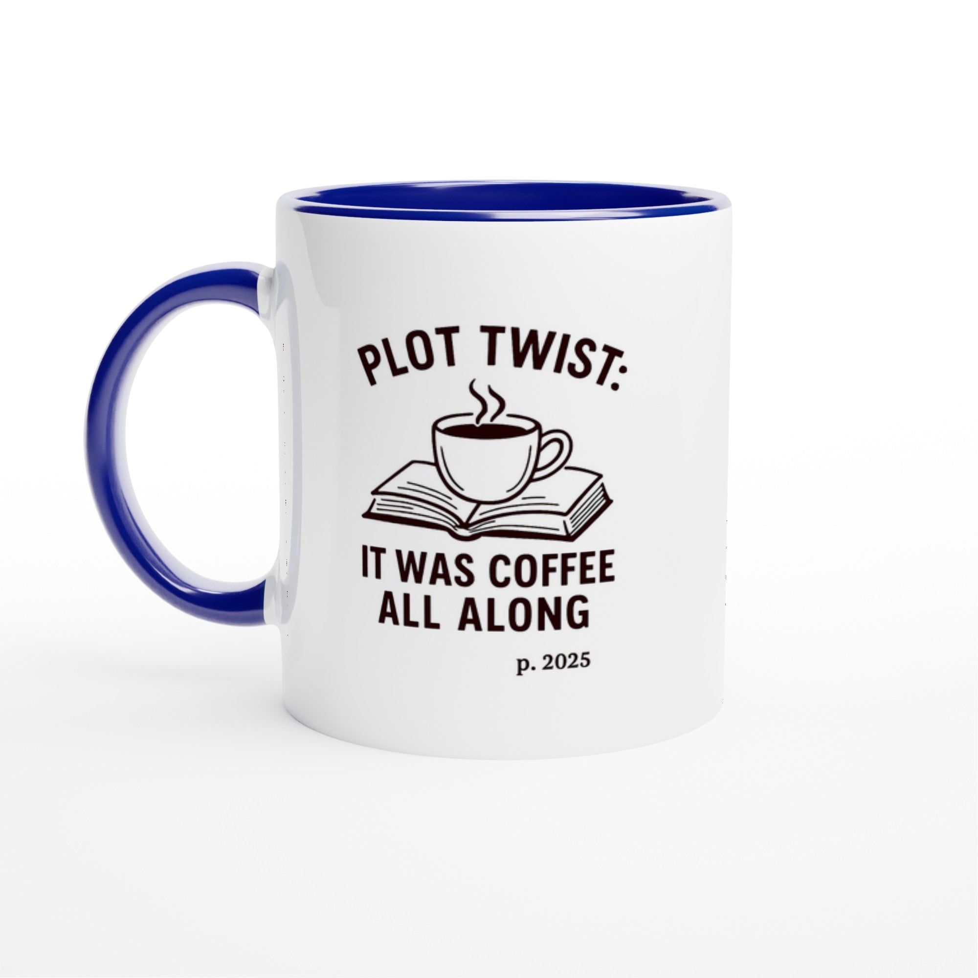Plot Twist: It was Coffee All Along Mug - Perfect Gift for Readers &amp; Book Lovers Ceramic Blue