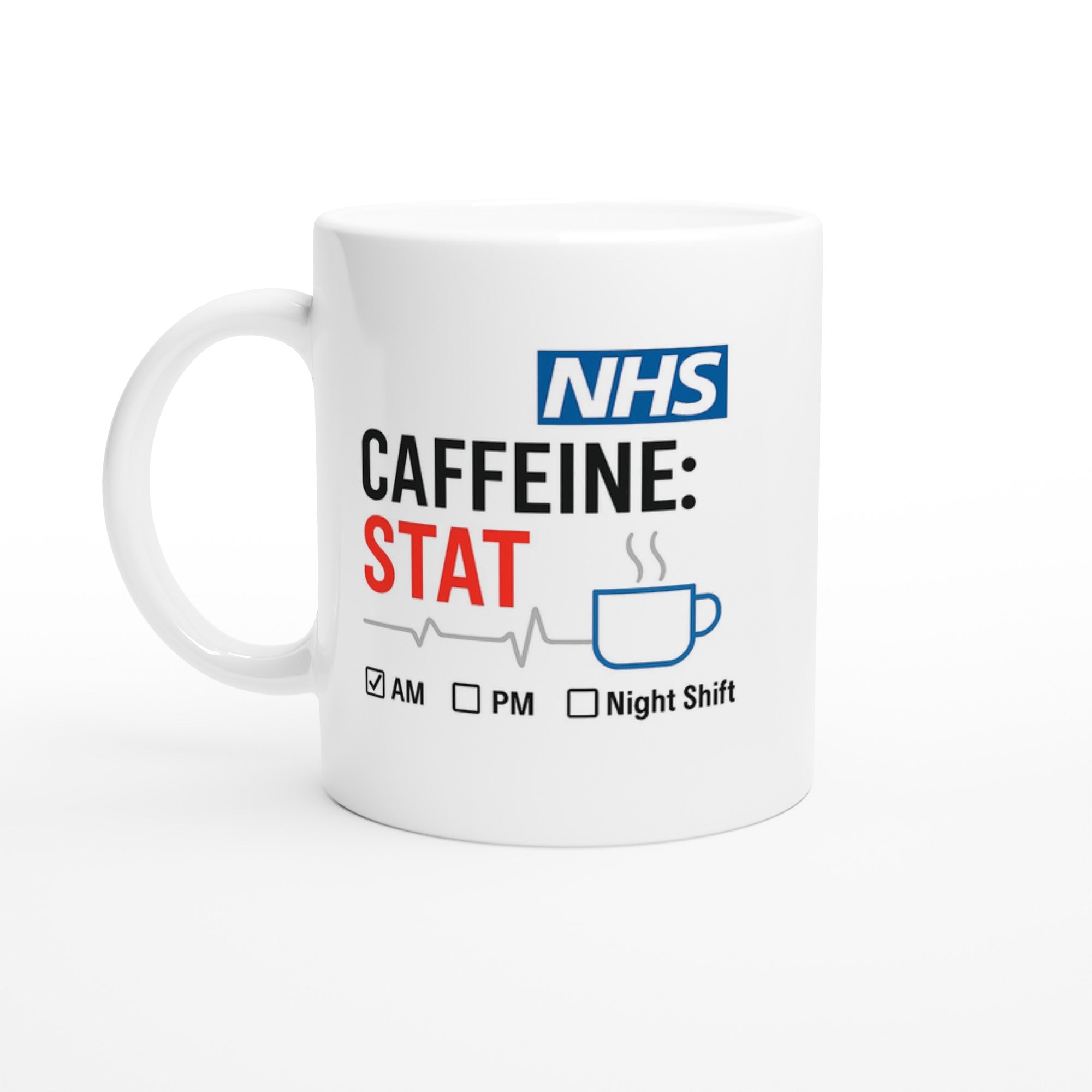 Funny NHS Nurse Mug - Caffeine STAT Coffee Cup - Gift for Day Evening Night Shift Healthcare Heroes - Doctor Mug Ceramic White