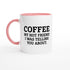 Coffee, My Hot Friend Mug - Fun Gift for Coffee Lovers - Dishwasher Safe Ceramic 11oz Ceramic Pink